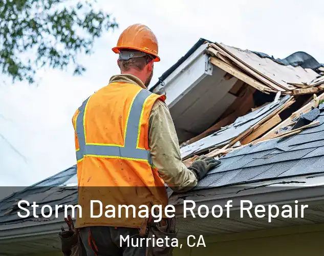  Storm Damage Roof Repair Murrieta, CA